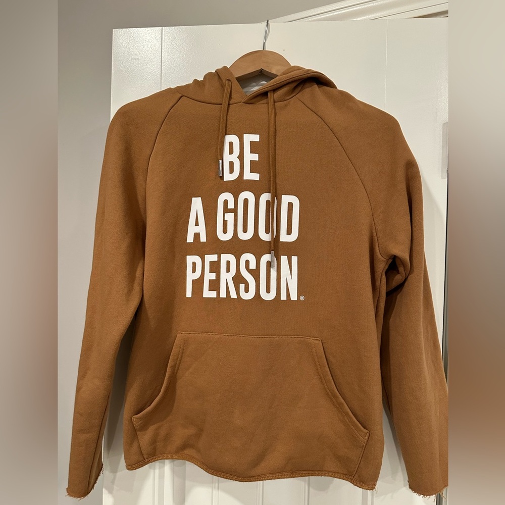 Be a Good Person Hoodie. Brown. Like new condition. XS. Raw sleeves.